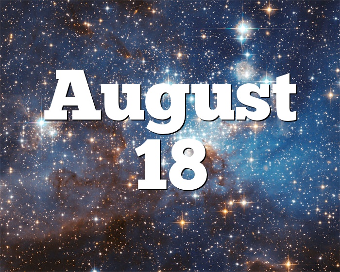 Quel signe astrologique est le 18 août?
