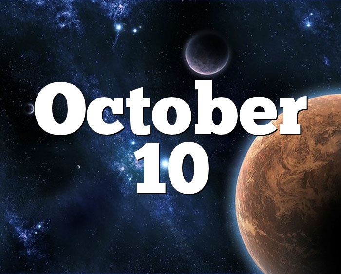 October 10 - Horoscope
