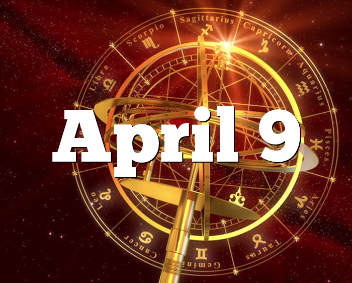 April 9 Birthday Horoscope - Zodiac Sign For April 9Th