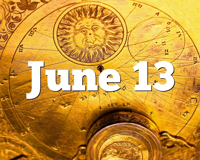 June 13 Birthday horoscope - zodiac sign for June 13th