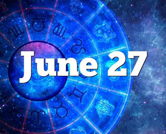 What is the Zodiac for June 27th?