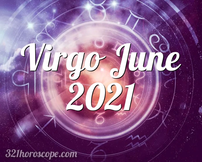 Horoscope Virgo June 2021