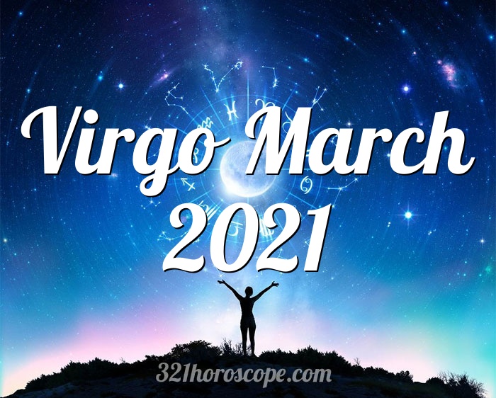Horoscope Virgo March 2021
