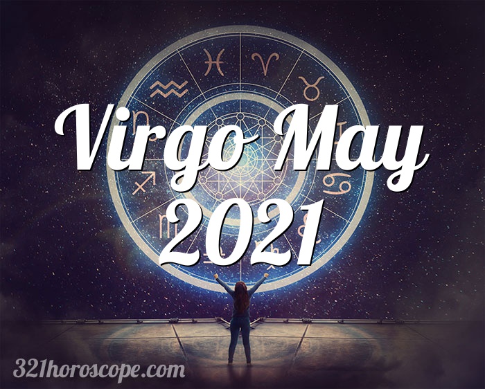 Horoscope Virgo May 2021