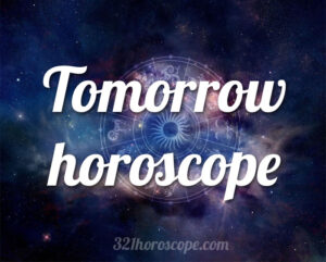 Tomorrow horoscope