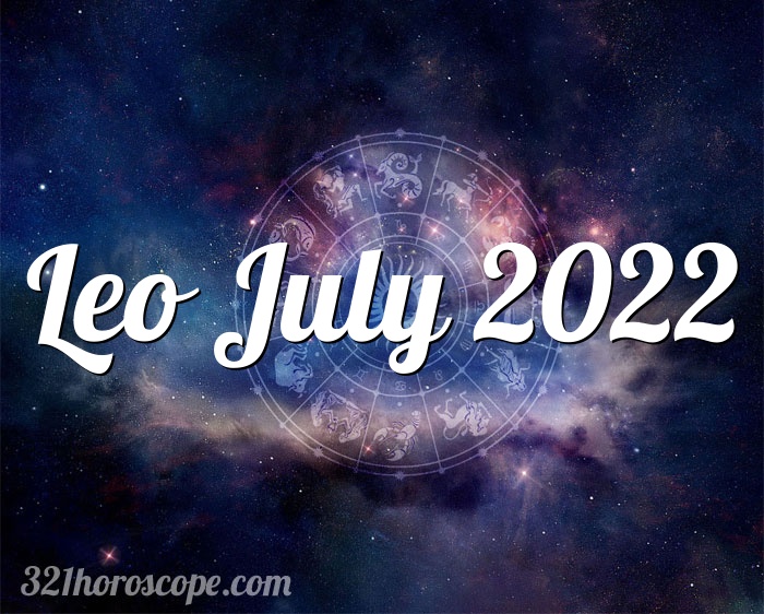 Horoscope Leo July 2022 - monthly horoscope tarot for July