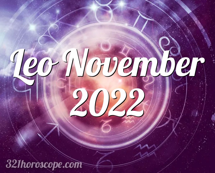 Horoscope Leo November 2022 monthly horoscope for November