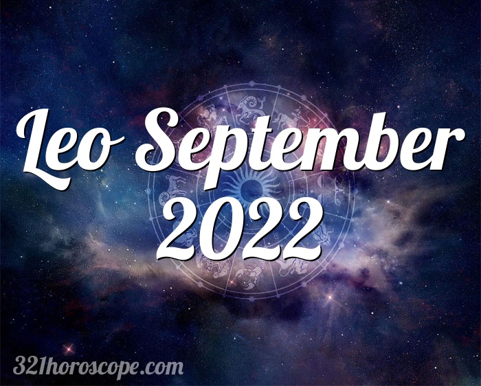 Horoscope Leo September 2022 - monthly horoscope for September