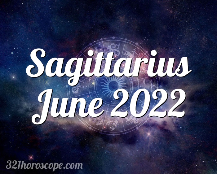 Horoscope Sagittarius June 2022 - monthly horoscope tarot for June