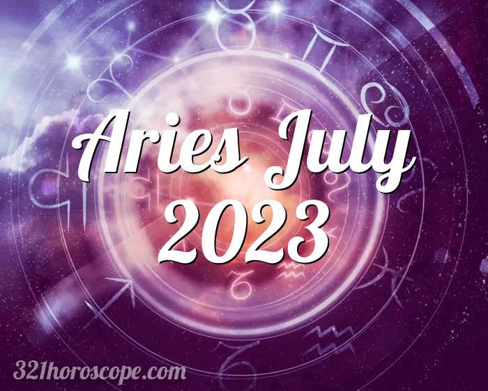 Horoscope Aries July 2023 - tarot monthly horoscope