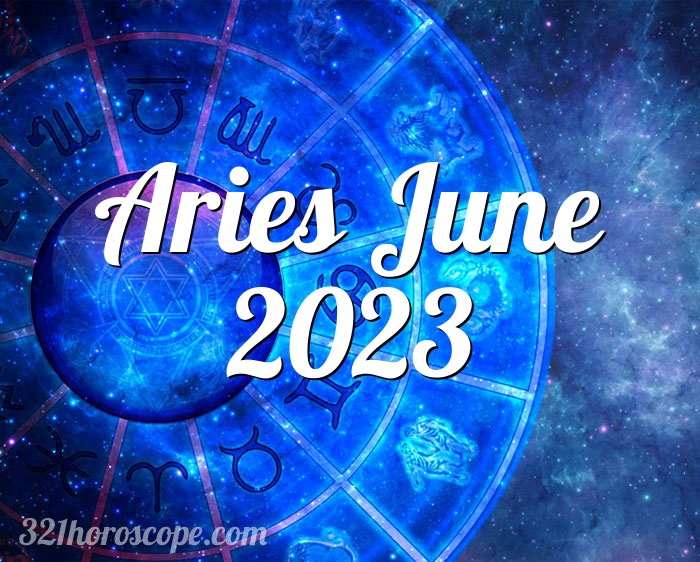 Horoscope Aries June 2023 - tarot monthly horoscope
