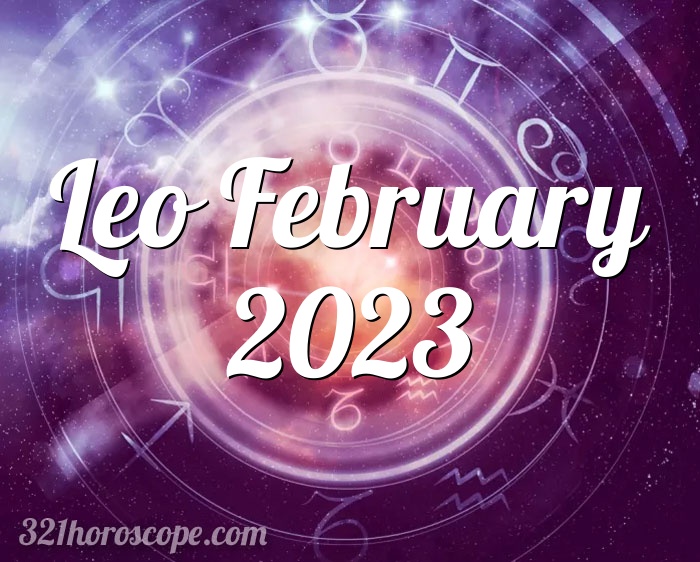 Horoscope Leo February 2023 - tarot monthly horoscope