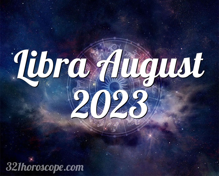 Horoscope Libra August 2023 - tarot monthly horoscope