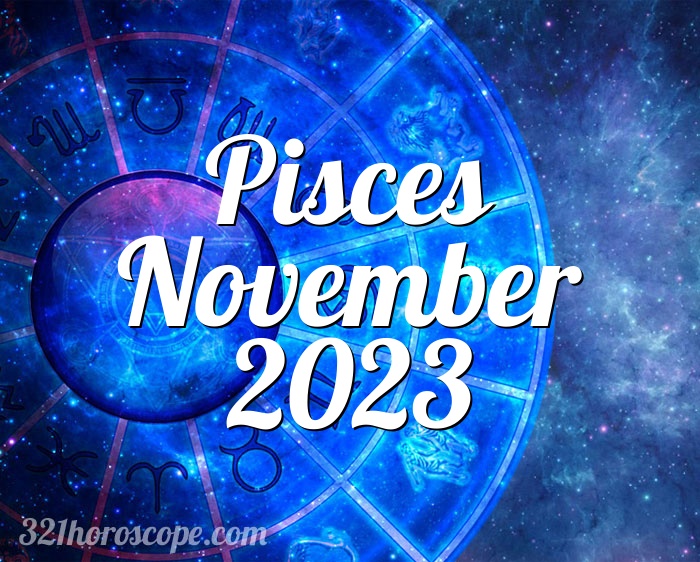 Horoscope Pisces November 2023 - tarot monthly horoscope
