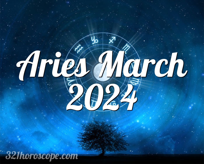 Horoscope Aries March 2024 monthly horoscope tarot for March