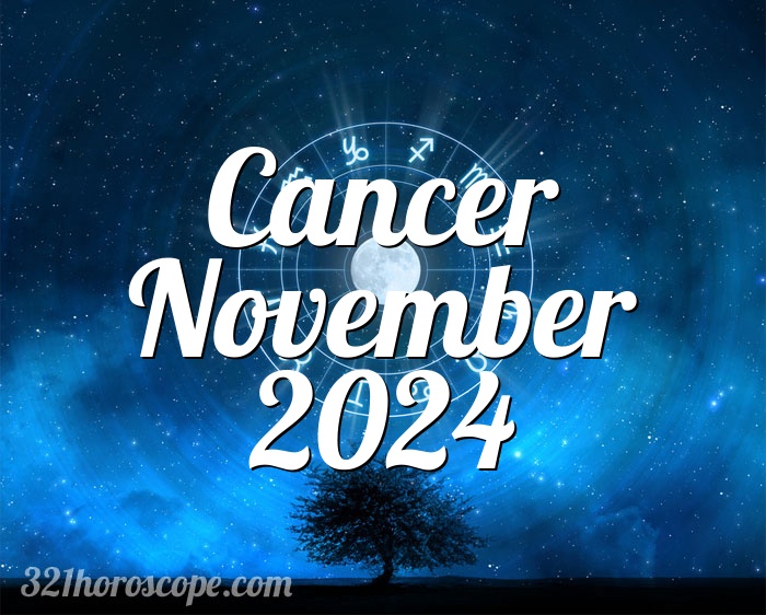 Horoscope Cancer November 2024 monthly horoscope for November