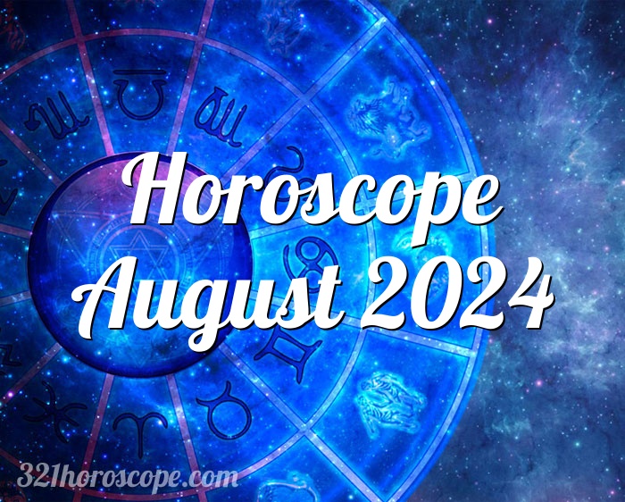 Horoscope August 2024 - monthly horoscope for August