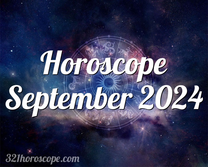 Horoscope September 2024 - monthly horoscope for September